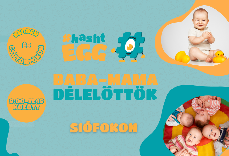 #hashtEGG Baba-Mama délelőttök - IDŐPONTVÁLTOZÁS!!!