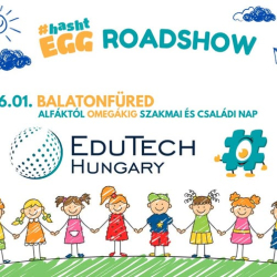 #hashtEGG ROADSHOW Balatonfüred - EduTech