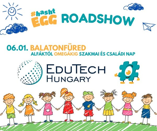 #hashtEGG ROADSHOW Balatonfüred - EduTech