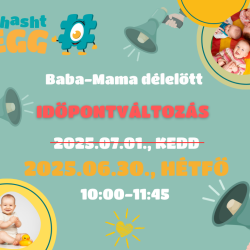 #hashtEGG Baba-Mama délelőttök - KEDD (rendkívüli hétfő)