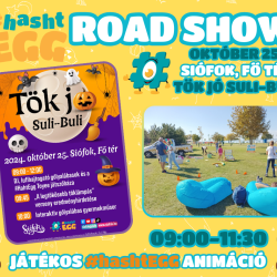 #hashtEGG Road Show - Siófok Fő tér - Tök Jó Suli-Buli