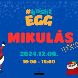 #hashtEGG Mikulás délután