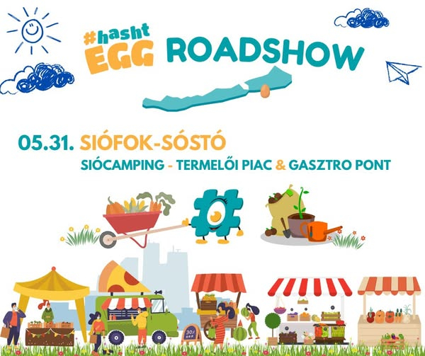 #hashtEGG ROADSHOW - Siócamping, Siófok-Sóstó Termelői PIAC
