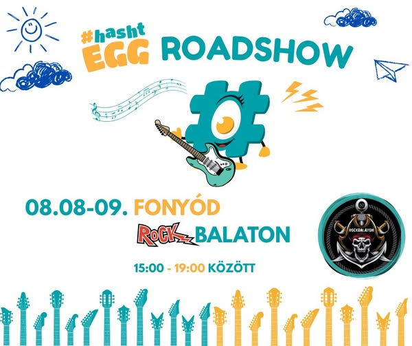 #hashtEGG ROADSHOW - Fonyód - RockBalaton - Másolat