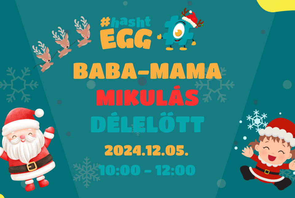 #hashtEGG Baba-Mama Mikulás délelőtt