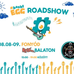 #hashtEGG ROADSHOW - Fonyód - RockBalaton