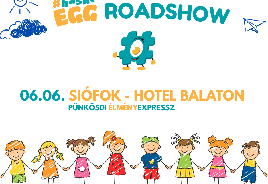 #hashtEGG ROADSHOW - SIÓFOK HOTEL BALATON