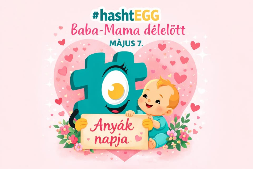 #hashtEGG Baba-Mama Anyák Napja