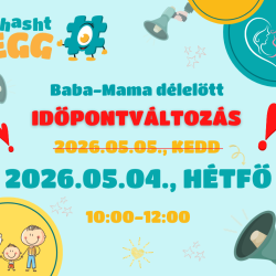 #hashtEGG Baba-Mama délelőttök - KEDD (rendkívüli hétfő)