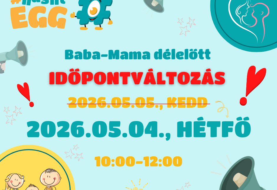 #hashtEGG Baba-Mama délelőttök - KEDD (rendkívüli hétfő)