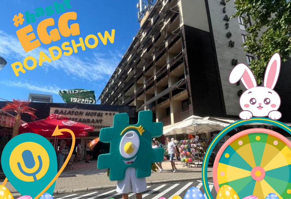 #hashtEGG ROAD SHOW - Hotel Balaton Siófok