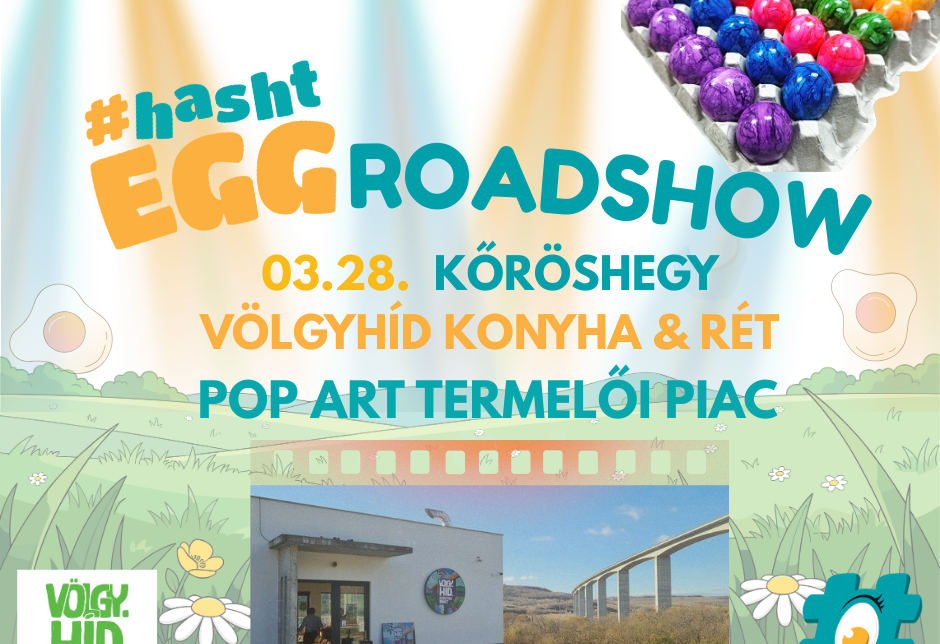 #hashtEGG Roadshow - Kőröshegy Völgyhíd Konyha & Rét